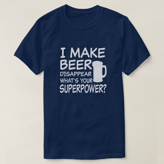 Jag får öl att försvinna vad din supermakt är roli tee shirt (Design framsida)