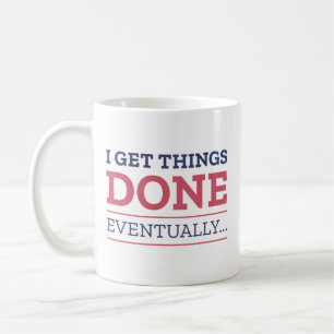 Jag får Sak klart till slut Kaffemugg