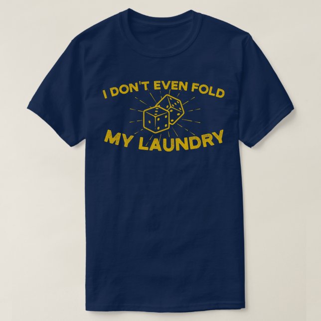 Jag fet inte ens min Tvätt T Shirt (Design framsida)