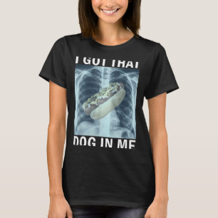 Jag Fick Den Hunden I Mig Hot Dog Röntgen Meme T Shirt