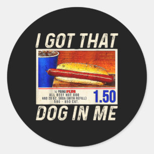 Jag Fick Den Hunden I Mig Roliga Hotdogs Combo 4:e Runt Klistermärke