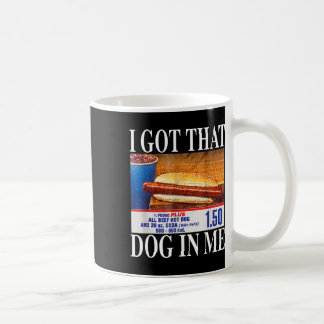 Jag Fick Den Hunden I Mig Roliga Hotdogs Kombinera Kaffemugg