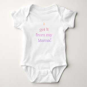 Jag fick det från min Mamma! Baby Onsie T Shirt