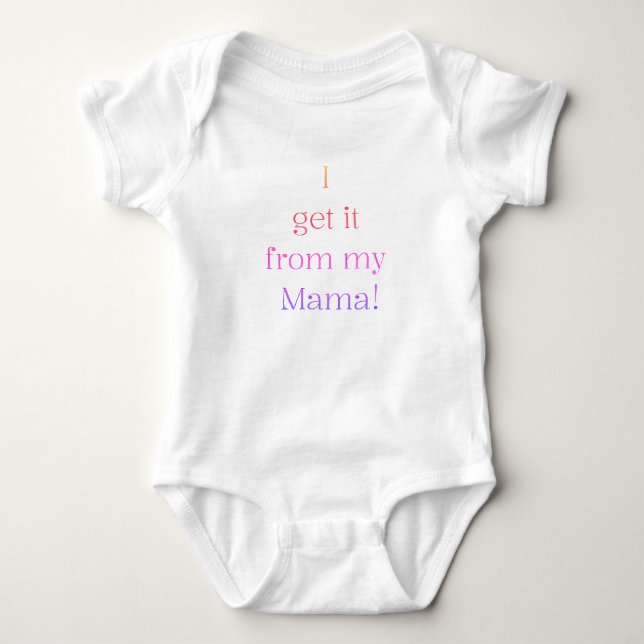 Jag fick det från min Mamma! Baby Onsie T Shirt (Framsida)