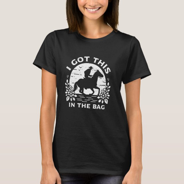 Jag Fick Detta I Säck Cowboy Ridning T Shirt (Framsida)