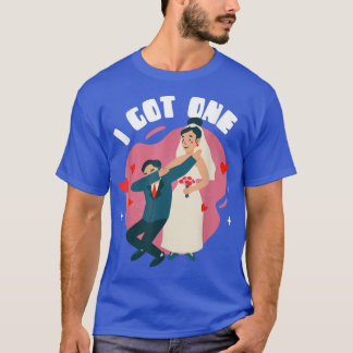 Jag Fick En Brud Bröllop Brudtjänst Bröllopsdame  T Shirt