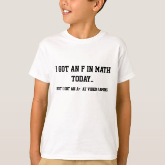 Jag fick ett F i math, men ett A+ i video dobbel! Tee