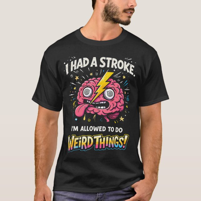 Jag Fick Ett Slag Jag Får Göra Konstiga Saker T Shirt (Framsida)