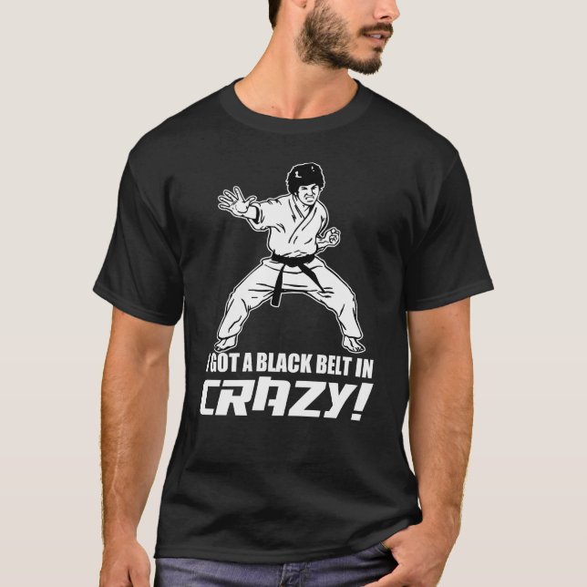 Jag fick ett svart bälte i galet tee shirt (Framsida)