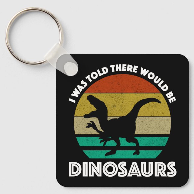 Jag fick höra att det skulle finnas dinosaurier nyckelring (Framsida)