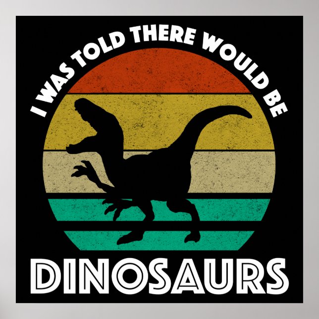Jag fick höra att det skulle finnas dinosaurier poster (Framsidan)