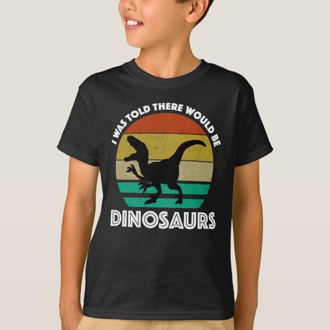 Jag fick höra att det skulle finnas dinosaurier t shirt (Framsida)
