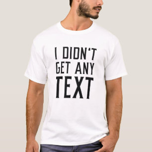 Jag fick ingen text t shirt