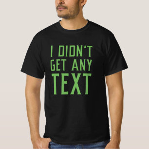 Jag fick ingen text t shirt