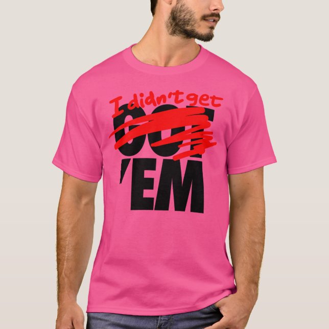Jag fick inte tag i dem t shirt (Framsida)