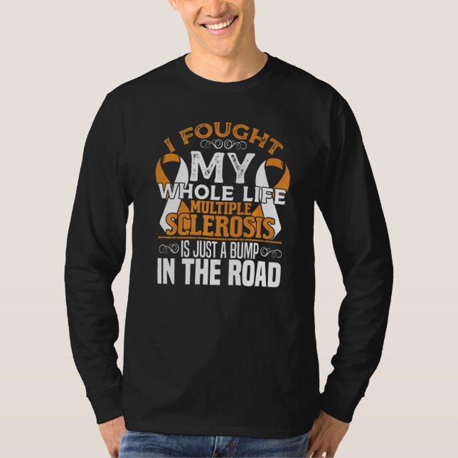 Jag fick Många Sclerosis Awareness, Orange Ri T Shirt (Framsida)