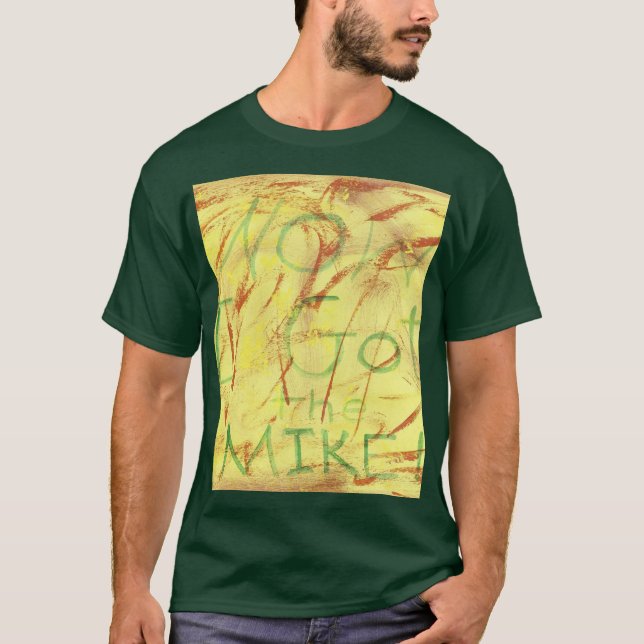 jag FICK MIKEN, DESIGN. T Shirt (Framsida)