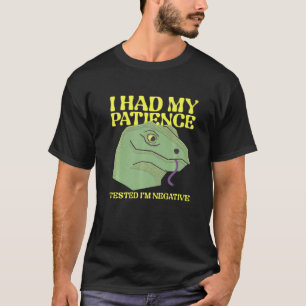 Jag fick min patient prövad att jag är Negativ sky T Shirt