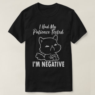 Jag fick min patient prövad... Jag är Negativ. T Shirt
