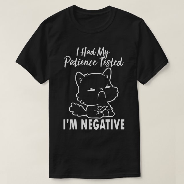 Jag fick min patient prövad... Jag är Negativ. T Shirt (Design framsida)