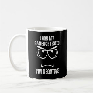 Jag fick min patient prövad om att jag är Negativ Kaffemugg