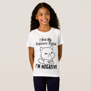 Jag fick min patient prövad om att jag är Negativ. T Shirt