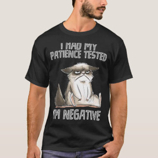 Jag Fick Min Tålamod Testat Jag Är Negativ Katt S T Shirt