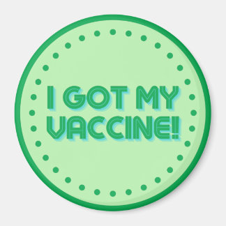 Jag fick mitt vaccin! magnet