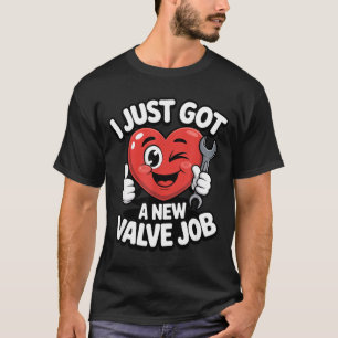 Jag Fick Precis Ett Nytt Ventiljobb Öppen Hjärtkir T Shirt
