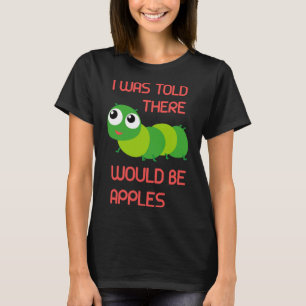 Jag fick veta att det skulle finnas äpplen Mask Ha T Shirt
