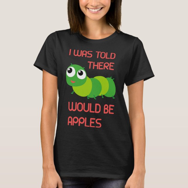 Jag fick veta att det skulle finnas äpplen Mask Ha T Shirt (Framsida)