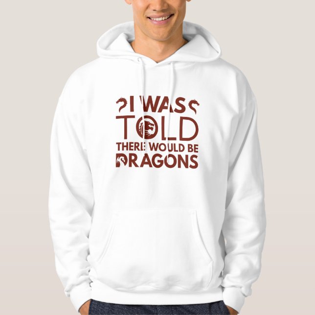 Jag fick veta att det skulle finnas drakar hoodie (Framsida)