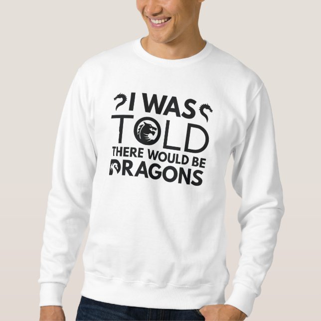 Jag fick veta att det skulle finnas drakar lång ärmad tröja (Framsida)