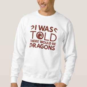 Jag fick veta att det skulle finnas drakar lång ärmad tröja