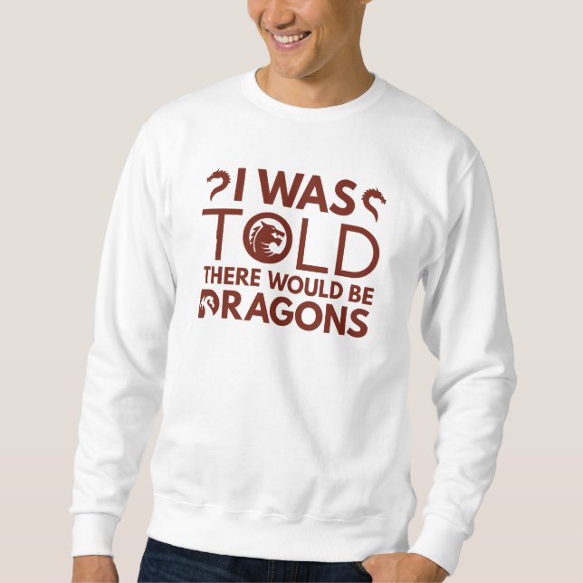 Jag fick veta att det skulle finnas drakar lång ärmad tröja (Framsida)
