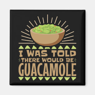 Jag fick veta att det skulle finnas Guacamole Magnet