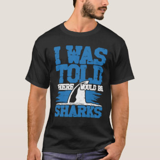 Jag fick veta att det skulle finnas hajhaj t shirt