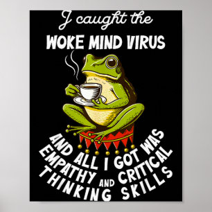 Jag Fick Woke Mind-viruset Och Allt Jag Fick Var E Poster