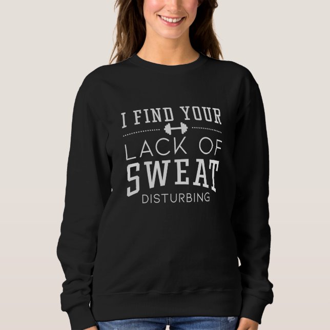 Jag finner din brist på svett störande t shirt (Framsida)