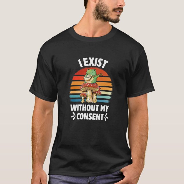 Jag finns utan mitt medgivande från den berömda Fr T Shirt (Framsida)
