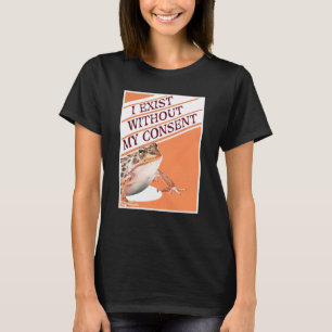Jag finns utan mitt medgivande från Frog Toad Amph T Shirt