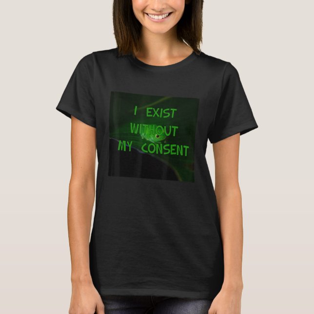 Jag finns utan mitt medgivande, frusen t shirt (Framsida)
