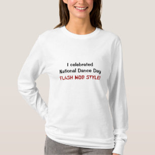 Jag firade medborgaredansdagen, PRÅLIG T Shirt