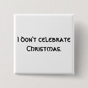 Jag firar inte Christmas. Knapp