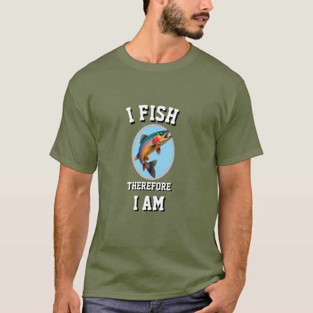 Jag fiskar alltså är jag Inspirerande Citat  T Shirt (Framsida)