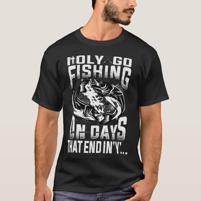 Jag Fiskar Bara På Dagar Som Slutar På "Y" T Shirt (Framsida)