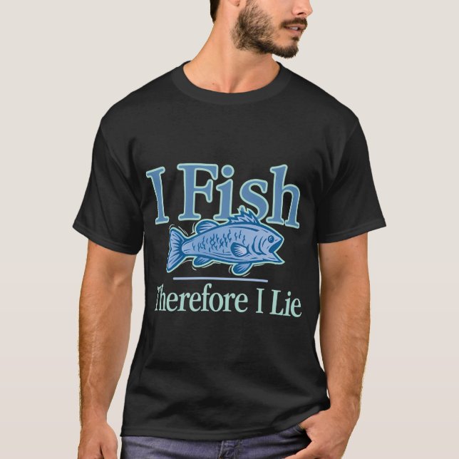 Jag fiskar, därför ljuger jag t shirt (Framsida)