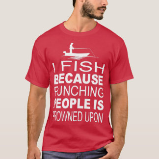 Jag fiskar för att slående människor är avskyvärda t shirt