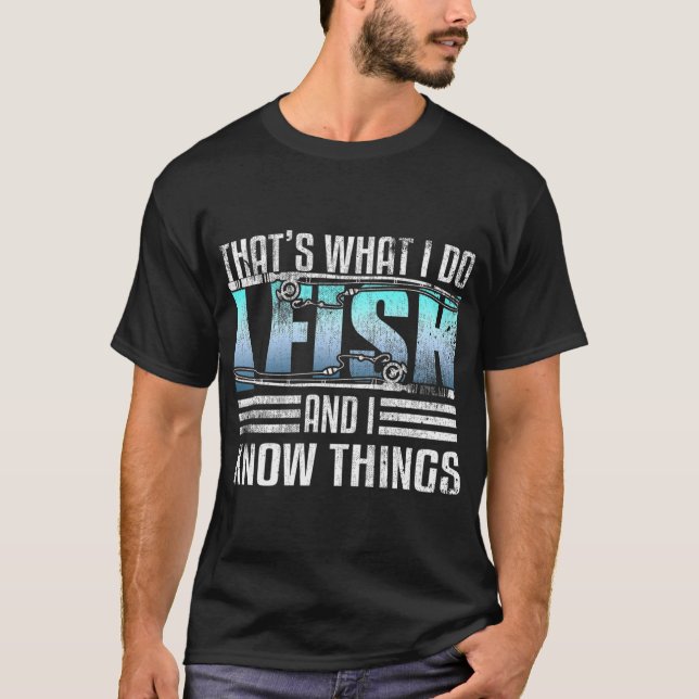Jag fiskar och jag vet saker t shirt (Framsida)
