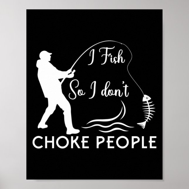Jag fiskar så jag inte kväver människor Rolig fisk Poster (Framsidan)